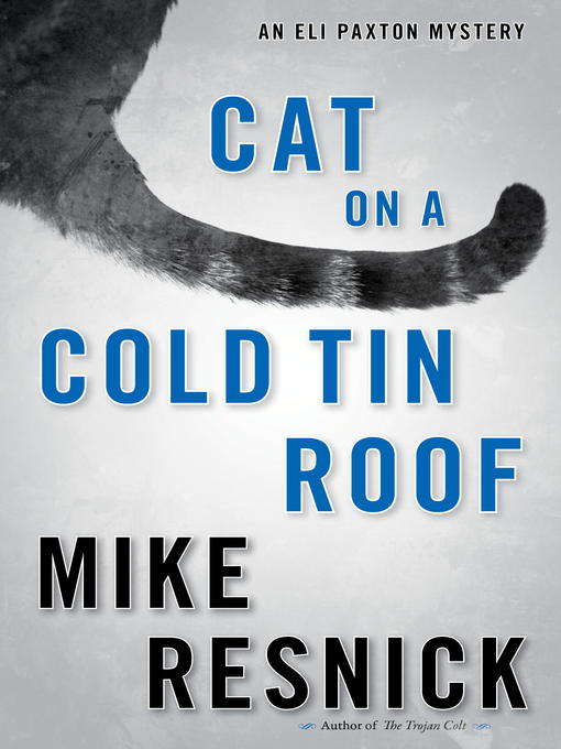 Title details for Cat on a Cold Tin Roof by Mike Resnick - Available
